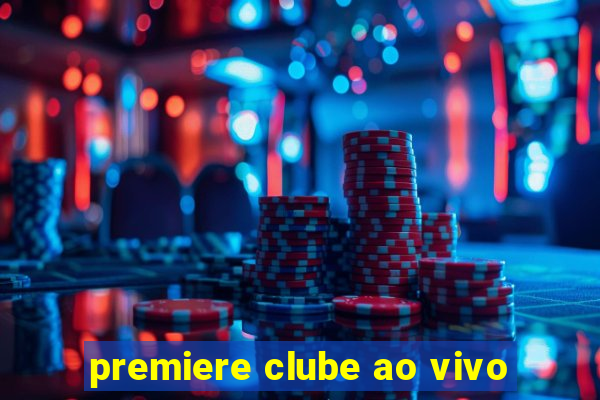 premiere clube ao vivo